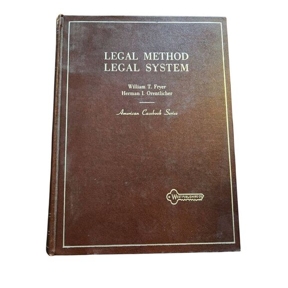 Legal Method Legal System by William T. Fryer and Herman I. Orentlicher - west p - Picture 1 of 4